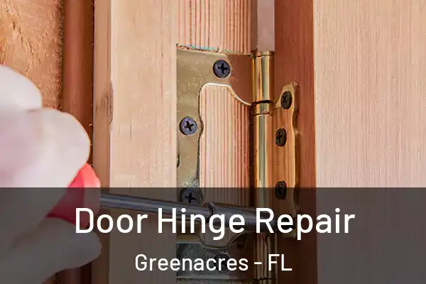 Door Hinge Repair Greenacres - FL