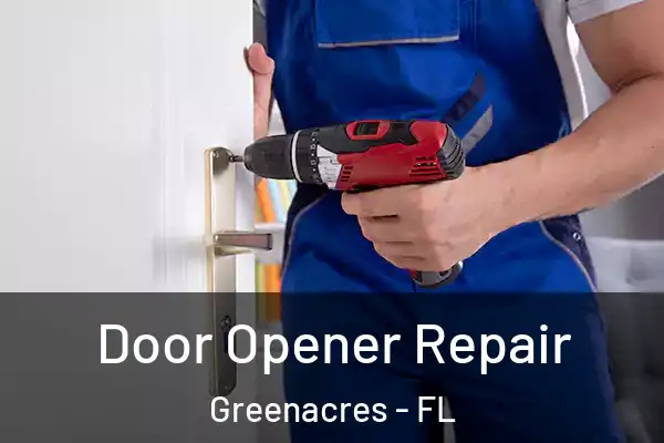Door Opener Repair Greenacres - FL