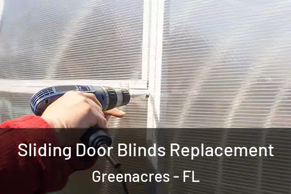 Sliding Door Blinds Replacement Greenacres - FL