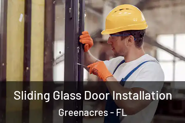 Sliding Glass Door Installation Greenacres - FL